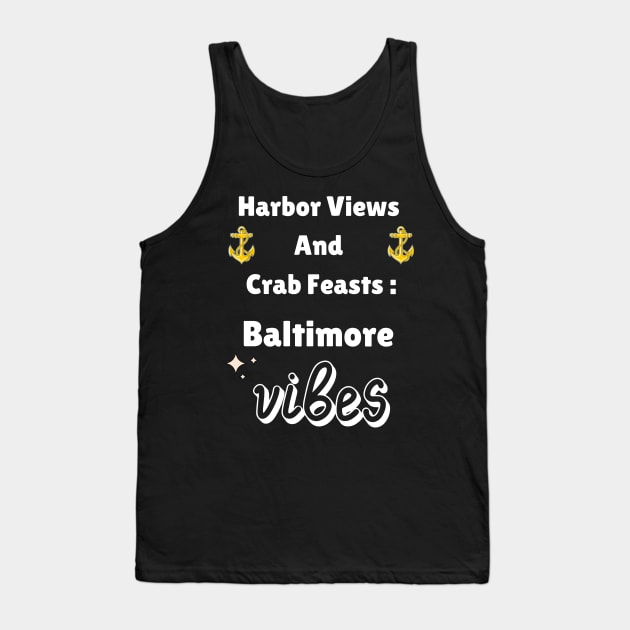 HARBOR VIEWS AND CRAB FEASTS: BALTIMORE VIBES DESIGN Tank Top by The C.O.B. Store